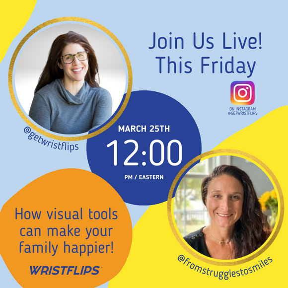 Wristflips Live on Instagram | How Visual Tools Can Make Your Family Happier!